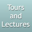 Tours and Lectures